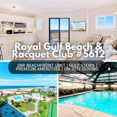 Royal Gulf Beach & Racquet Club #5612" | Beachfront 2BR | Indoor/Outdoor Pools + Hot Tub | Amenities Galore | On Site Dining | Sleeps 6