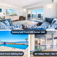 Escapes! To The Shores #705" | Luxury Gulf Front 4BR*Corner Unit*Stunning Views*Infinity Beach Front Pool*92 Deg Indoor Pool*Hot Tub*Premium Amenities