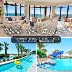 Phoenix West #1801" | Luxury 4BR Beachfront Corner Unit | Huge Balcony With Expansive Gulf Views | Lazy River | Water Slide | Indoor Pool | Hot Tub | Gym | Sleeps 8